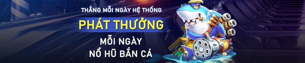 Thắng mỗi ngày hệ thống phát thưởng